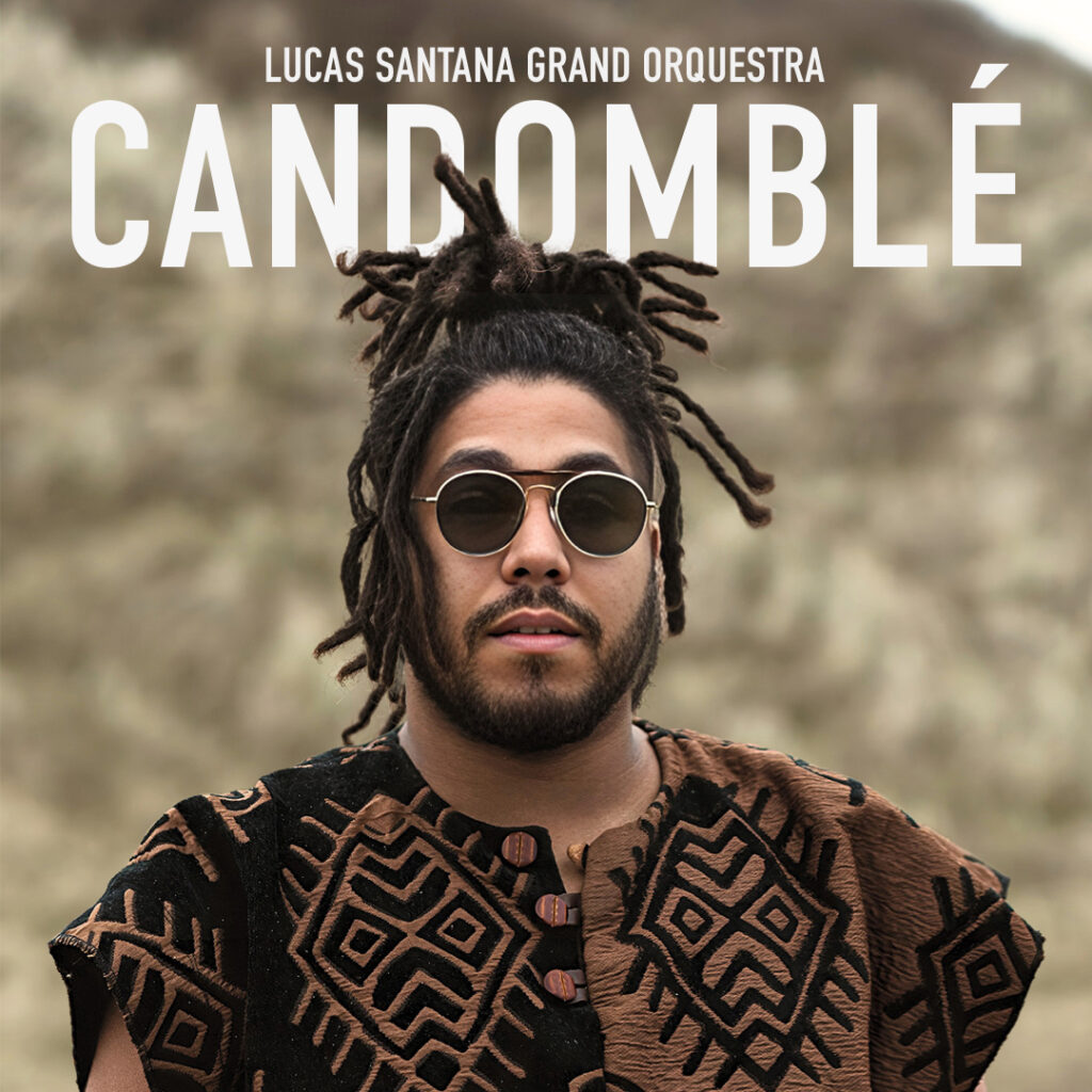 Lucas Santana Grand Orchestra – Candomblé